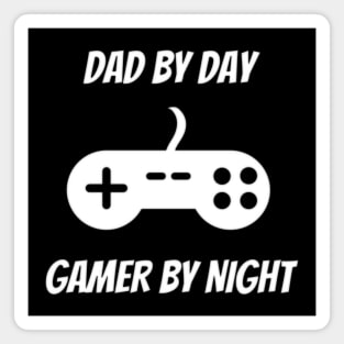 Dad By Day Gamer By Night Gift For Dad Birthday Magnet